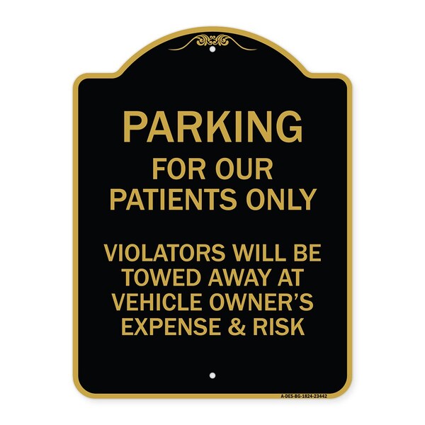 Signmission Parking for Our Patients Only Violators Will Be Towed Away at Vehicle Owners Expense, BG-1824-23442 A-DES-BG-1824-23442 - main